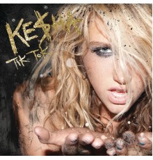 Ke$ha - TiK-Tok - Remixes