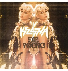 Ke$ha - Die Young