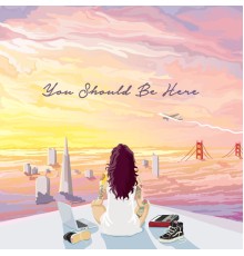 Kehlani - You Should Be Here