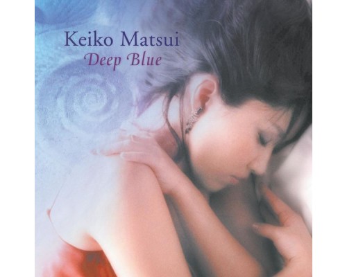 Keiko Matsui - Deep Blue