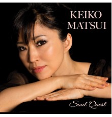 Keiko Matsui - Soul Quest