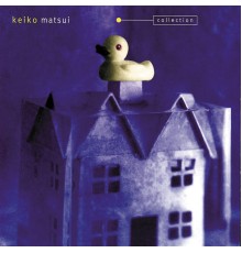 Keiko Matsui - Collection