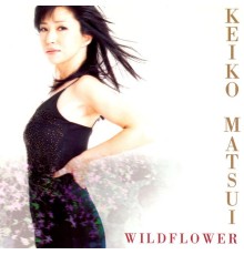 Keiko Matsui - Wildflower