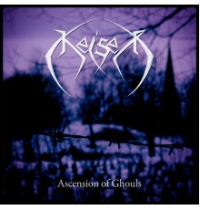 Keiser - Ascension of Ghouls