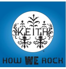 Keith - How We Rock