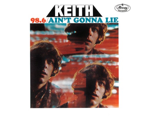 Keith - 98.6 / Ain't Gonna Lie