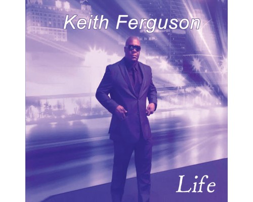 Keith Ferguson - Life