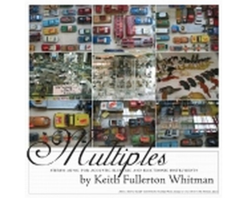 Keith Fullerton Whitman - Multiples