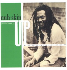 Keith Hudson - Nuh Skin Up Dub