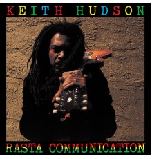 Keith Hudson - Rasta Communication