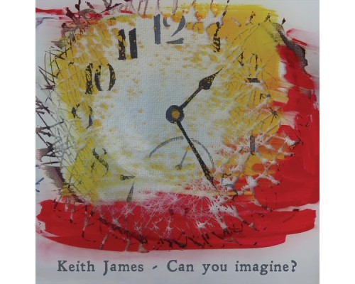 Keith James - Can You Imagine?