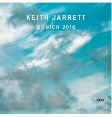 Keith Jarrett - Munich 2016 (Live)