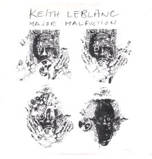 Keith LeBlanc - Major Malfunction