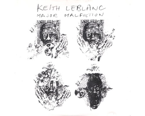 Keith LeBlanc - Major Malfunction