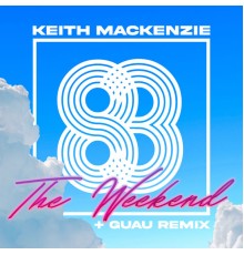 Keith Mackenzie - The Weekend