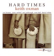 Keith Oxman - Hard Times