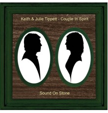 Keith Tippett and Julie Tippett - Couple in Spirit: Sound on Stone
