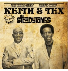 Keith & Tex & The Steadytones - My Best Girl / Let's Sing