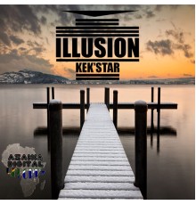 Kek'Star - ILLLUSION (Original Mix)