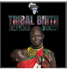 Kek'Star - Tribal Birth