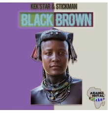 Kek'star, Stickman - Black Brown