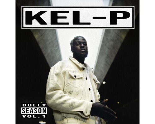 Kel-P - Bully Season Vol.1