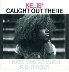 Kelis - Caught Out There