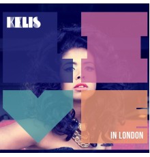 Kelis - Live in London (Live)