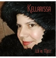 Kellarissa - We're Mest