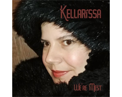Kellarissa - We're Mest