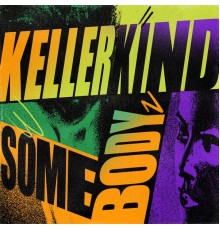 Kellerkind - Somebody EP