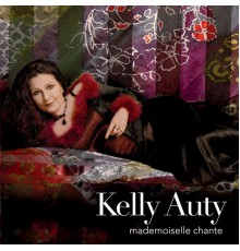 Kelly Auty - Mademoiselle Chante