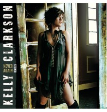 Kelly Clarkson - Never Again