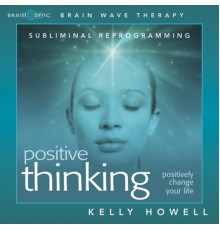 Kelly Howell - Positive Thinking