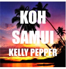 Kelly Pepper - Koh Samui