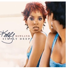 Kelly Rowland - Simply Deep