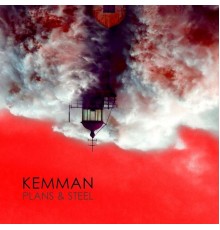 Kemman - Plans & Steel