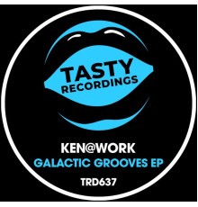 Ken@Work - Galactic Grooves EP