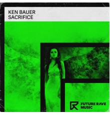 Ken Bauer - Sacrifice