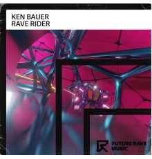 Ken Bauer - Rave Rider