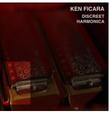 Ken Ficara - Discreet Harmonica