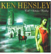 Ken Hensley - Cold Autumn Sunday