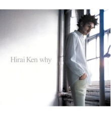 Ken Hirai - why