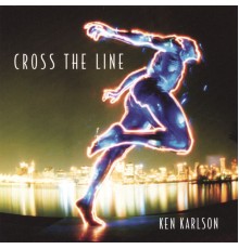 Ken Karlson - Cross the Line