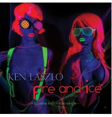 Ken LASZLO - Fire and Ice