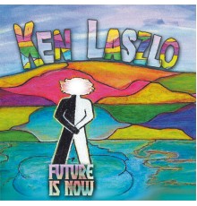 Ken LASZLO - Future Is Now