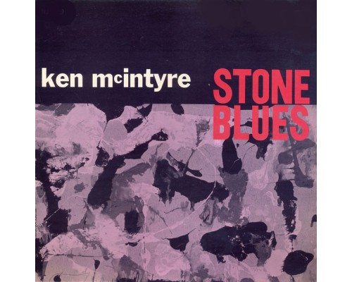 Ken McIntyre - Stone Blues