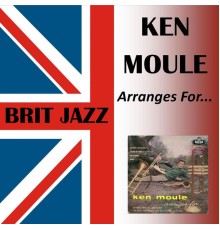 Ken Moule - Arranges For