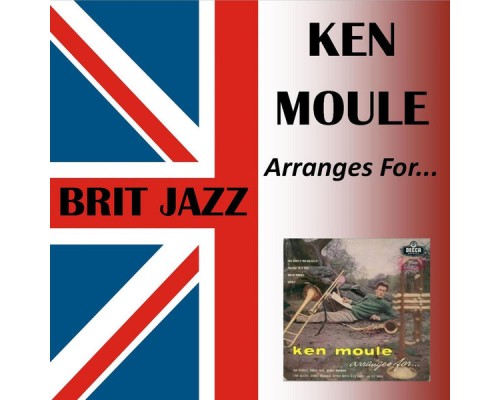 Ken Moule - Arranges For