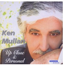 Ken Mullen - Up Close & Personal